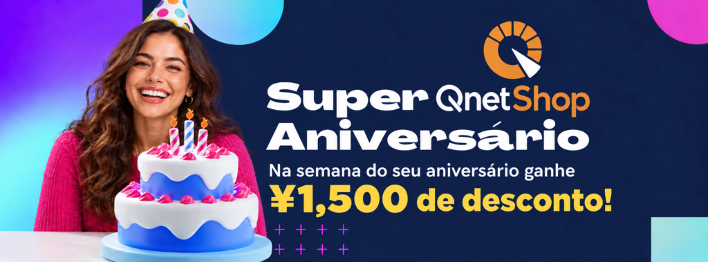 Super desconto de aniversário para cliente qnetshop